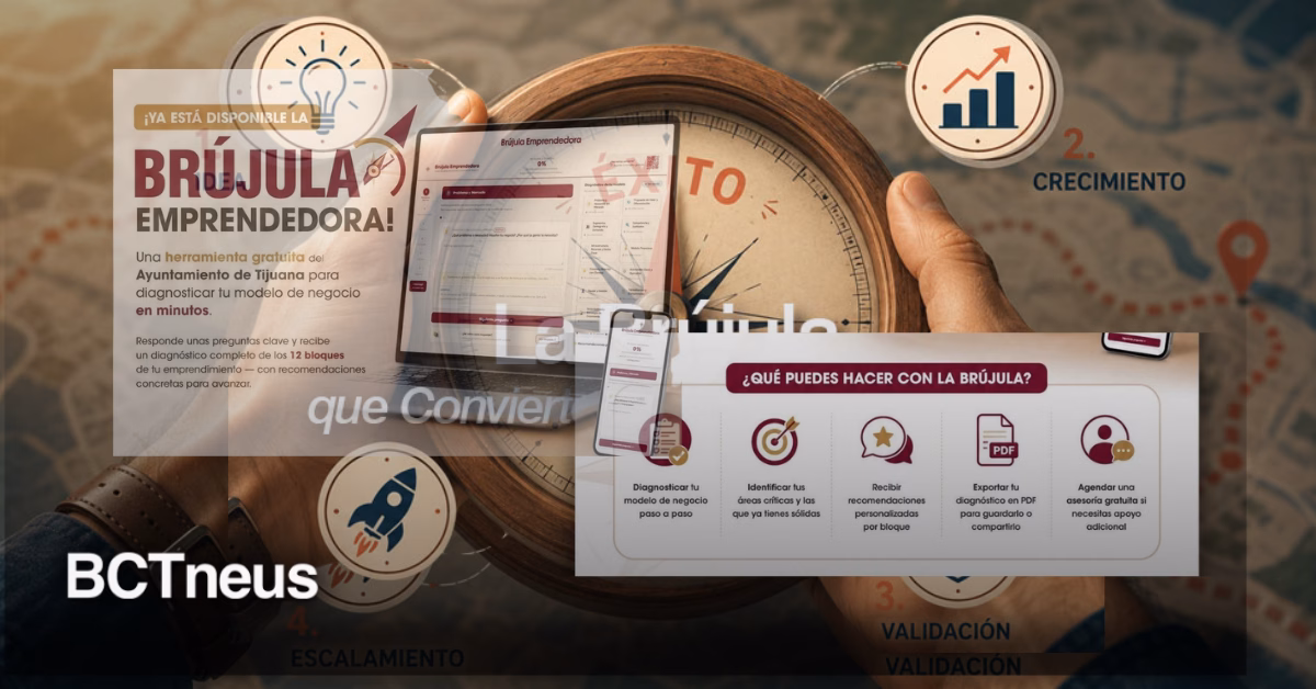 Articulo - ¨Brújula Emprendedora¨ busca fortalecer y hacer crecer los negocios de Tijuana