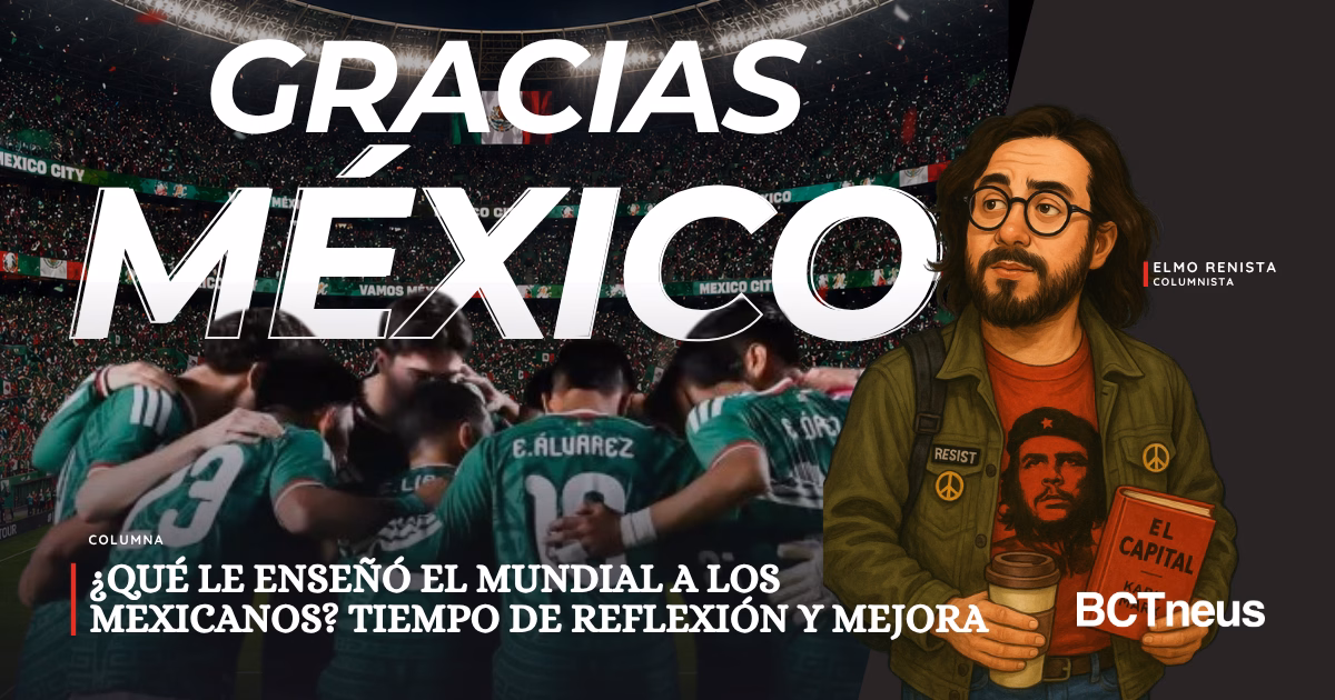 ¿QUÉ LE ENSEÑÓ EL MUNDIAL A LOS MEXICANOS? TIEMPO DE REFLEXIÓN Y MEJORA