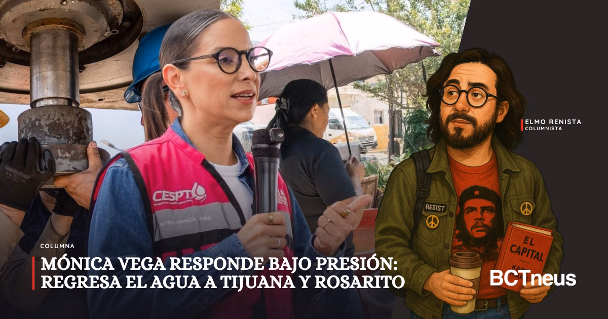 MÓNICA VEGA RESPONDE BAJO PRESIÓN: REGRESA EL AGUA A TIJUANA Y ROSARITO