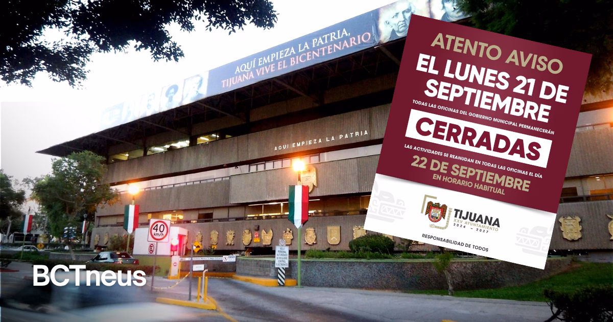 Articulo - Anuncian día inhábil para el Ayuntamiento de Tijuana este lunes 21 de septiembre